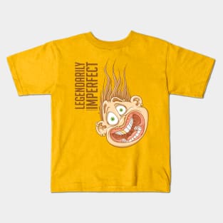 Legendarily Imperfect Kids T-Shirt